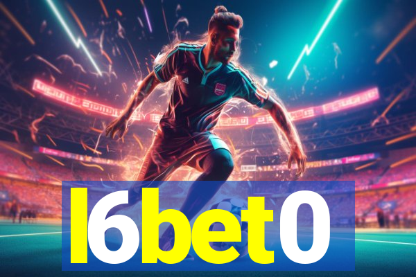 l6bet0