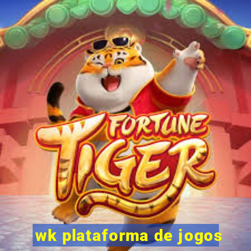 wk plataforma de jogos