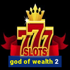 god of wealth 2