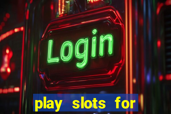 play slots for free no download