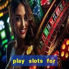 play slots for free no download