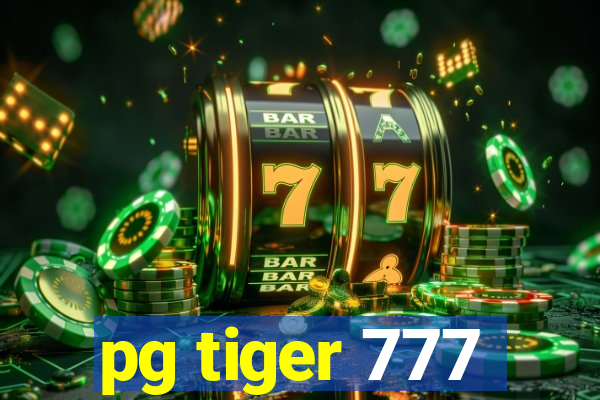 pg tiger 777