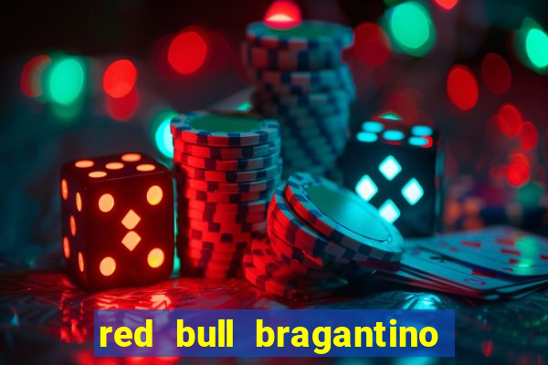 red bull bragantino onde assistir