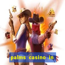 palms casino in las vegas