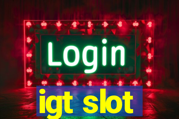 igt slot