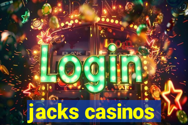 jacks casinos