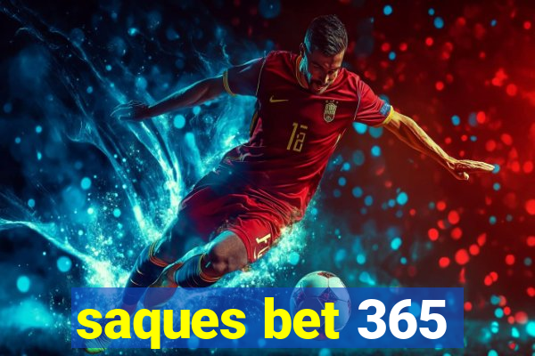 saques bet 365