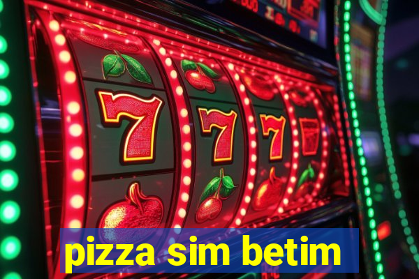 pizza sim betim