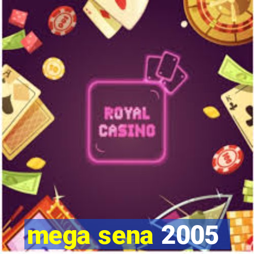 mega sena 2005