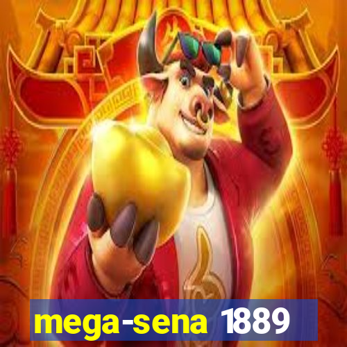 mega-sena 1889