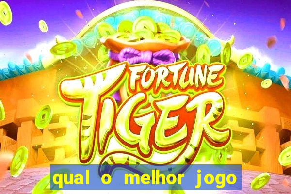 qual o melhor jogo do tigrinho para ganhar dinheiro