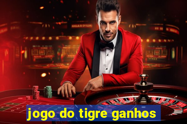 jogo do tigre ganhos