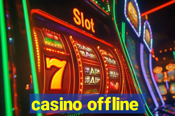 casino offline