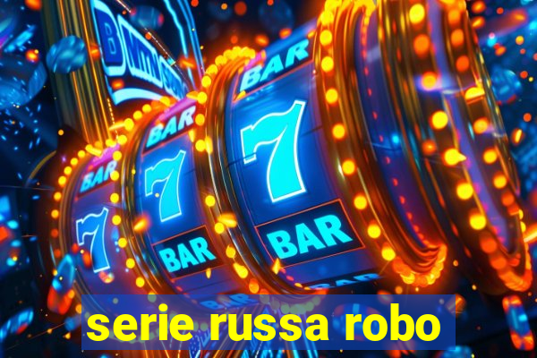 serie russa robo