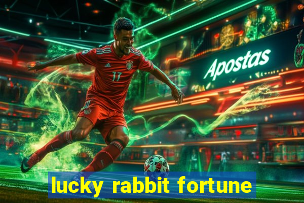 lucky rabbit fortune