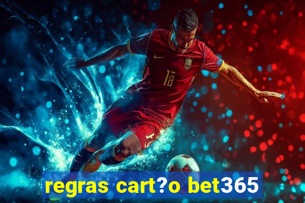 regras cart?o bet365