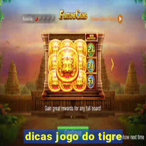 dicas jogo do tigre