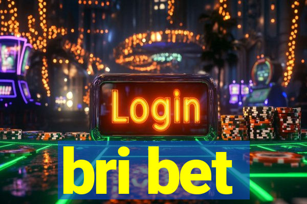 bri bet