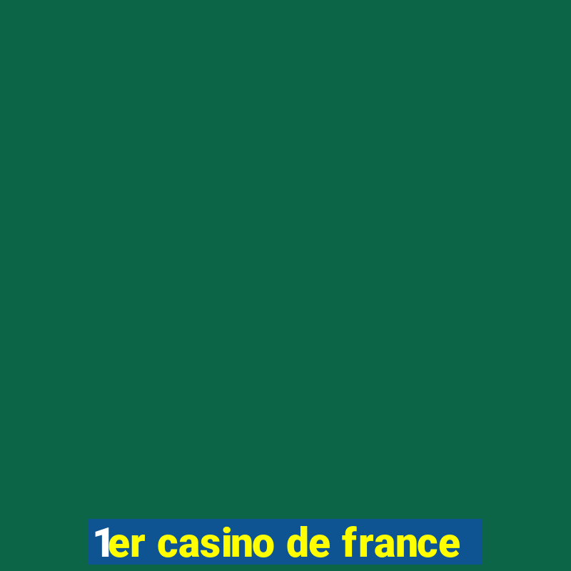 1er casino de france