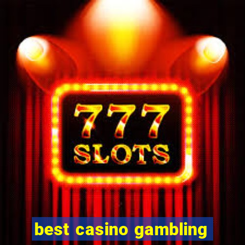 best casino gambling