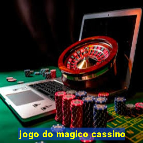 jogo do magico cassino