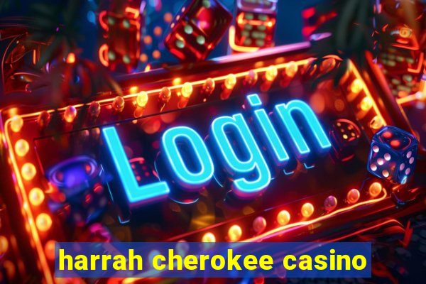 harrah cherokee casino