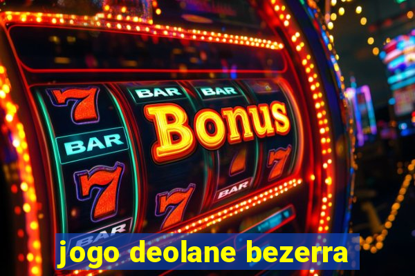 jogo deolane bezerra