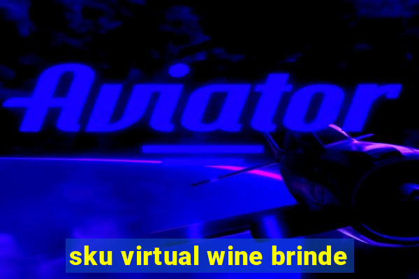 sku virtual wine brinde