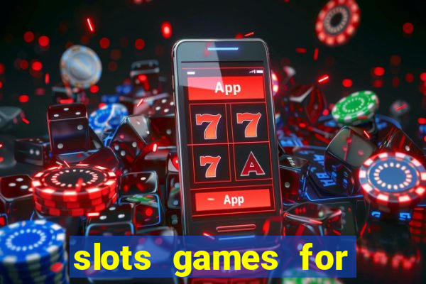 slots games for free no download