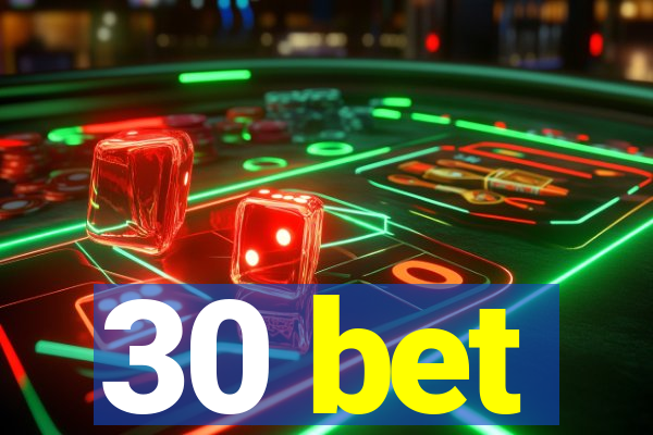 30 bet