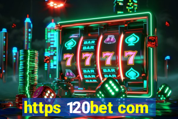 https 120bet com