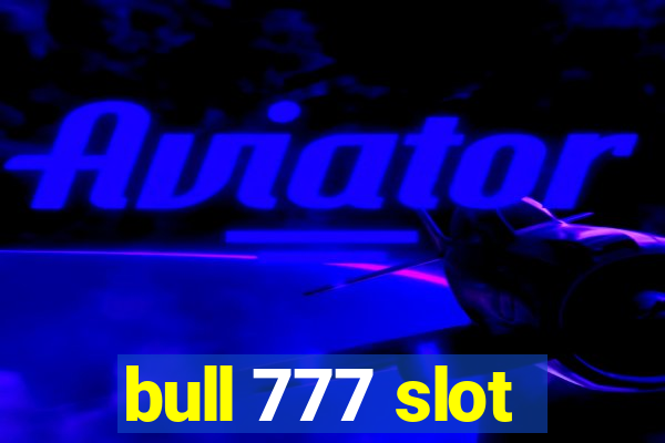 bull 777 slot