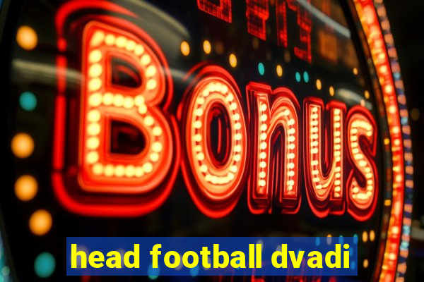 head football dvadi