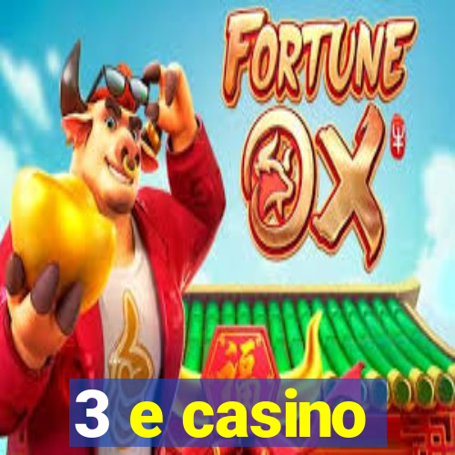 3 e casino