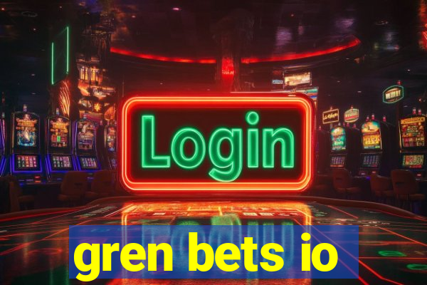 gren bets io