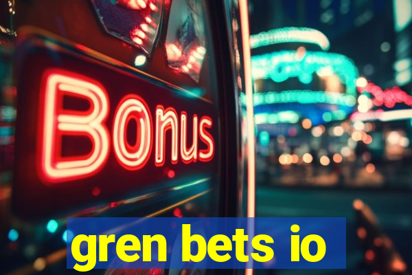 gren bets io