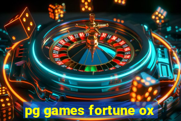 pg games fortune ox