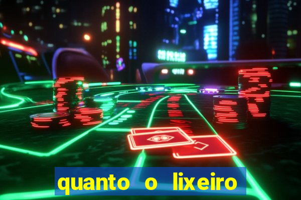 quanto o lixeiro ganha por ano