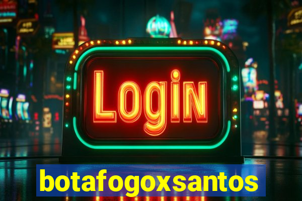 botafogoxsantos