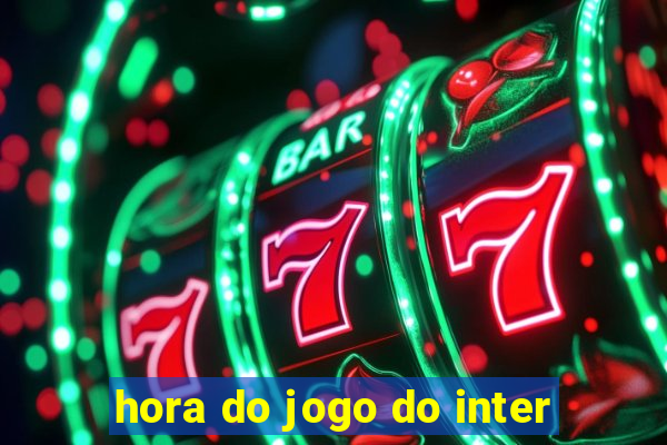 hora do jogo do inter