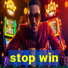 stop win