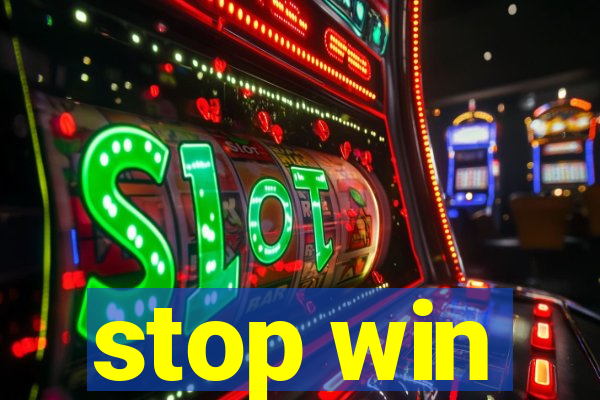 stop win