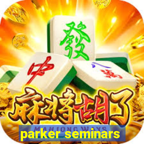 parker seminars