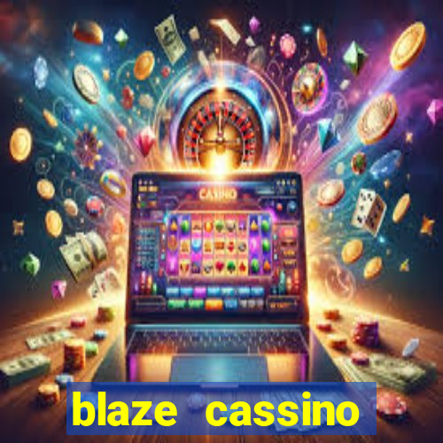 blaze cassino dinheiro online