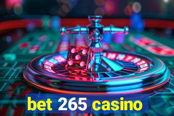 bet 265 casino