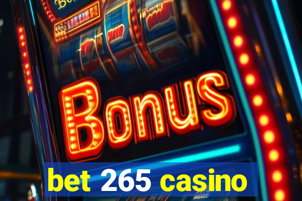 bet 265 casino