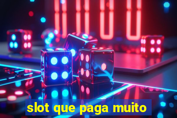 slot que paga muito