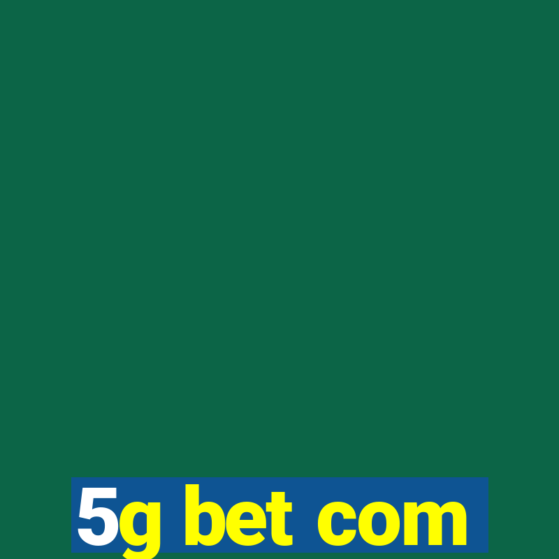 5g bet com