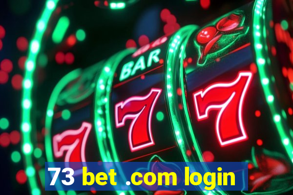 73 bet .com login