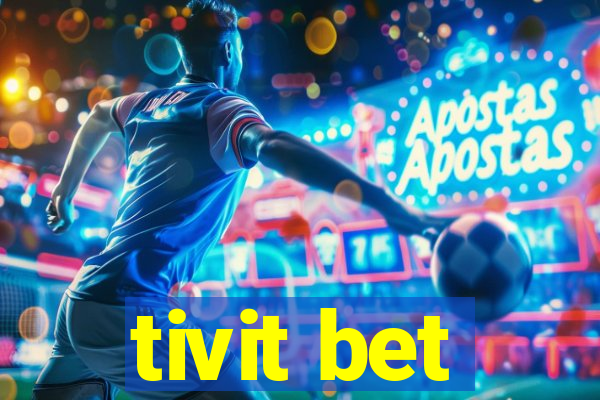 tivit bet